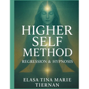 The Higher Self Method: Regression & Hypnosis