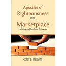Apostles of Righteousness in the Marketplace
