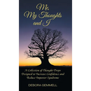 Me, My Thoughts and I: A Collection of Thought Drops Designed to Increase Confidence and Reduce Imposter Syndrome