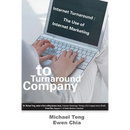 Internet Turnaround: The Use of Internet Marketing to Turnaround Company