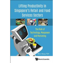 Lifting Productivity in Singapore's Retail and Food Services