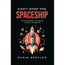 Can't Stop the Spaceship: A Business Parable on Navigating Change in the Age of AI