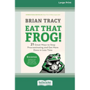 Eat That Frog!, Fourth Edition: 21 Great Ways to Stop Procrastinating and Get More Done in Less Time (16pt Large Print Edition)