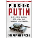 Punishing Putin: Inside the Global Economic War to Bring Down Russia