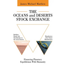 The Oceans and Deserts Stock Exchange: Financing Planetary Equilibrium With Humanity