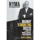 Roadmap to Marketing Success for Start-ups, Product Launches, or Career Changers