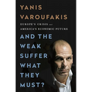 And the Weak Suffer What They Must?: Europe's Crisis and America's Economic Future