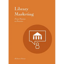 Library Marketing: From Passion to Practice