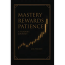Mastery Rewards Patience