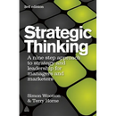 Strategic Thinking: A Step-By-Step Approach to Strategy and Leadership