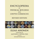 Encyclopedia of Physical Bitcoins and Crypto-Currencies, Revised Edition