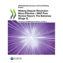 Making Dispute Resolution More Effective - MAP Peer Review Report, The Bahamas (Stage 2)