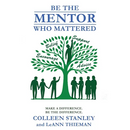 Be The Mentor Who Mattered