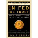 In FED We Trust: Ben Bernanke's War on the Great Panic