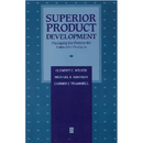 Superior Product Development: Managing the Process for Innovative Products