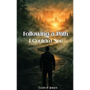 Following A Path I Couldn't See