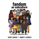 Fandom as Subculture