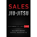 Sales Jiu-Jitsu: The Secret Black Belt System for Champion Leaders