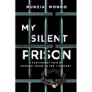 My Silent Prison: A Cautionary Tale of Spousal Abuse in the 1 Percent
