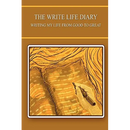The Write Life Diary - Writing My Life from Good to Great