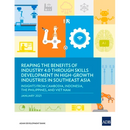 Reaping the Benefits of Industry 4.0 Through Skills Development in High-Growth Industries in Southeast Asia: Insights from Cambodia, Indonesia, the Ph