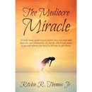 The Mediocre Miracle