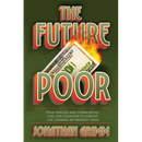 The Future Poor: How families and communities can join together to survive the looming retirement crisis