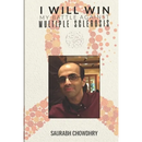 I Will Win: My Battle against Multiple Sclerosis