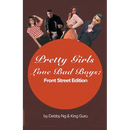 Pretty Girls Love Bad Boys: Front Street Edition
