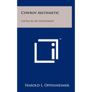 Cowboy Arithmetic: Cattle as an Investment