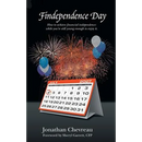 Findependence Day: How to Achieve Financial Independence: While You're Still Young Enough to Enjoy It.