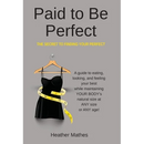 Paid to Be Perfect: The Secret to Finding Your Perfect