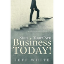 Start Your Own Business Today!: Your Guide to Investing in a Business with Guaranteed Success