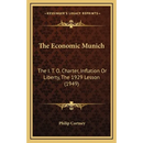 The Economic Munich: The I. T. O. Charter, Inflation Or Liberty, The 1929 Lesson (1949)