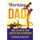 Working Dad - How to Win in Your Career and Fatherhood