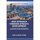 New Approach Towards Africa's Development: Lessons from Singapore