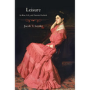Leisure: Its Rise, Fall, and Potential Rebirth