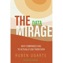 The Data Mirage: Why Companies Fail to Actually Use Their Data