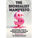 The Biorealist Manifesto: The Economic Costs of Feminising Society and How to Restore Prosperity