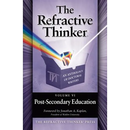 The Refractive Thinker: Volume VI: Post-Secondary Education