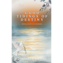 Good Tidings of Destiny: Revelations In Suffering