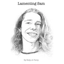 Lamenting Sam