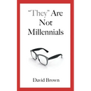 "They" Are Not Millennials