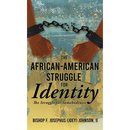 The African American Struggle for Identity: The Struggle for Somebodiness