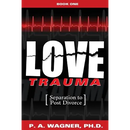 Love Trauma: Separation to Post Divorce
