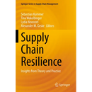 Supply Chain Resilience: Insights from Theory and Practice