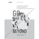 Go Beyond: Solution-focused Pocket Mentor for Work Evolutionists Book 2: Support the Evolution of Complex Systems - Black and White Edition