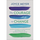 The Courage to Change: Saying Goodbye to Good Enough and Embracing the Promise of What Can Be