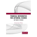 Financial Mathematics for Actuarial Science: The Theory of Interest