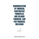 Harmonization of Financial Cooperative Principles and Islamic Financial Law for Financial Inclusion
